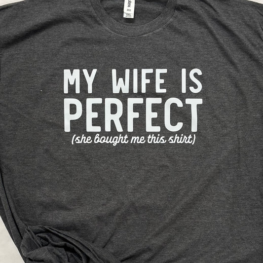 My Wife Is Perfect Graphic Tee