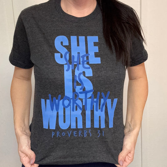 She Is Worthy Graphic Tee or Sweatshirt