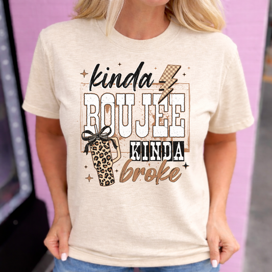 Kinda Boujee Kinda Broke Tee
