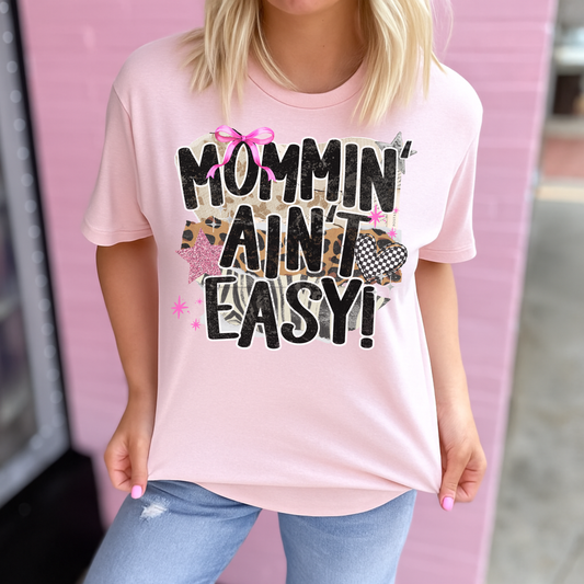 Mommin' Aint Easy
