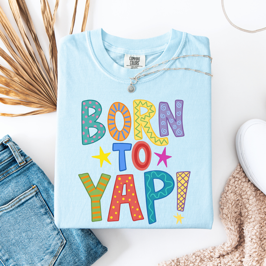 Born to Yap Tee #26151