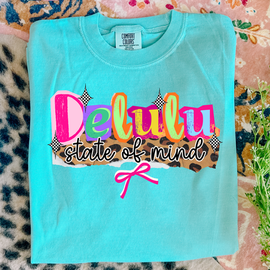 Delulu State of Mind Tee #26160