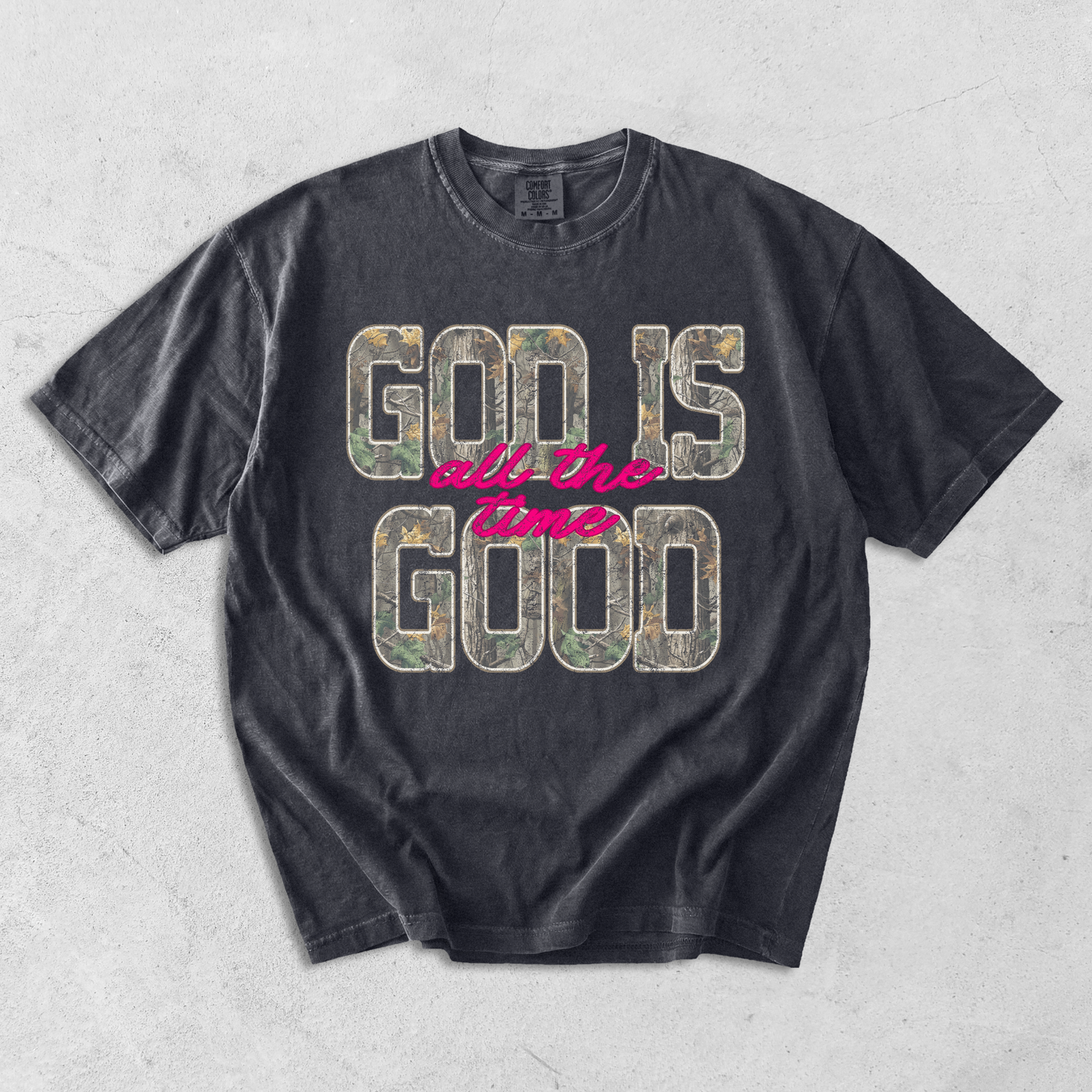 God is Good All the Time Tee
