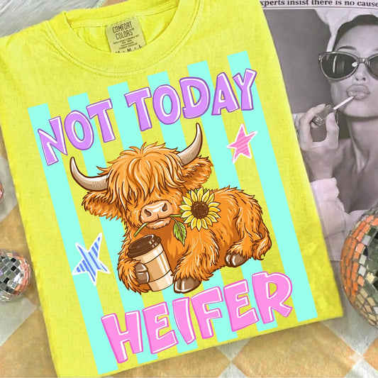 Not Today Heifer Tee #26150