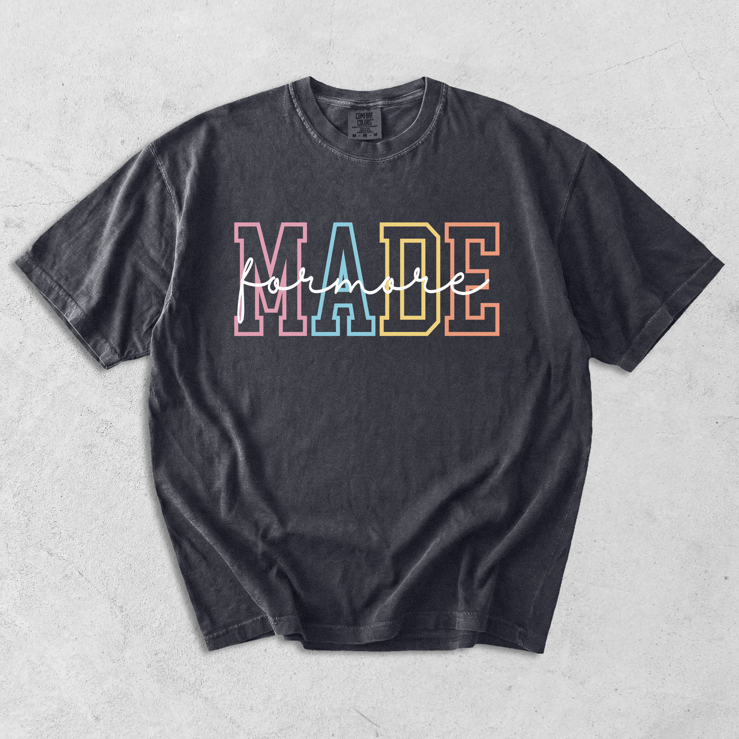 Pastel Made for More Tee